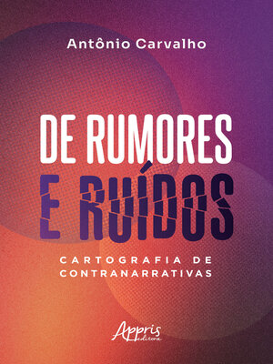 cover image of De Rumores e Ruídos